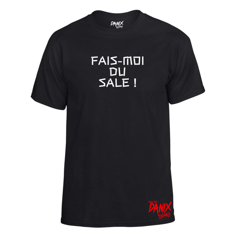 Tshirt Fais-moi du sale !